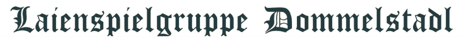 Laienspielgruppe Dommelstadl